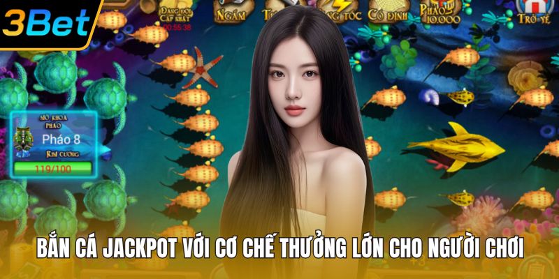 Bắn Cá Jackpot