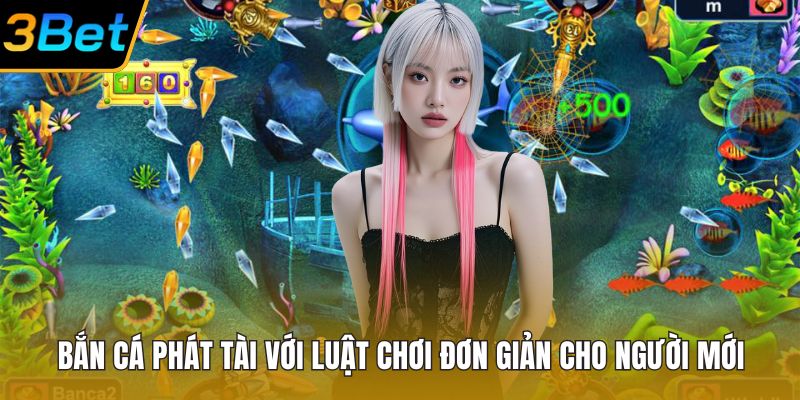 Bắn Cá Phát Tài