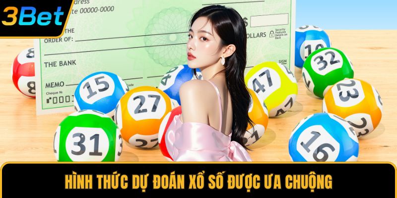 Hình thức dự đoán xổ số được ưa chuộng