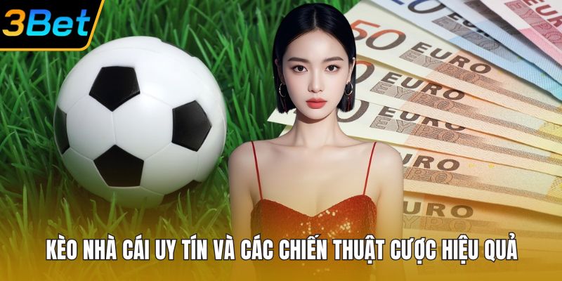 Kèo Nhà Cái Uy Tín